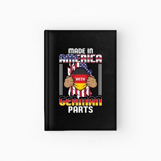 Made In America With German Parts USA Hardcover Journal