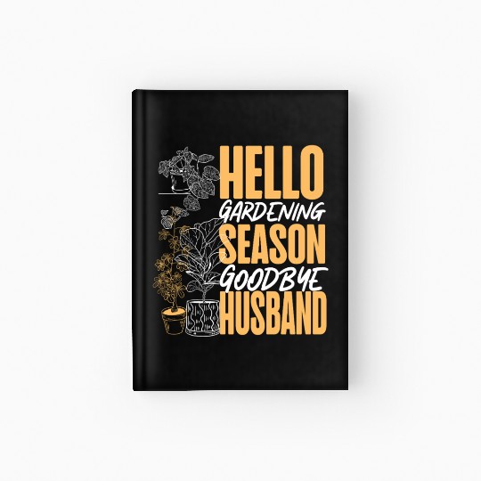 Plant Lover Gardening Husband Wife Hardcover Journal