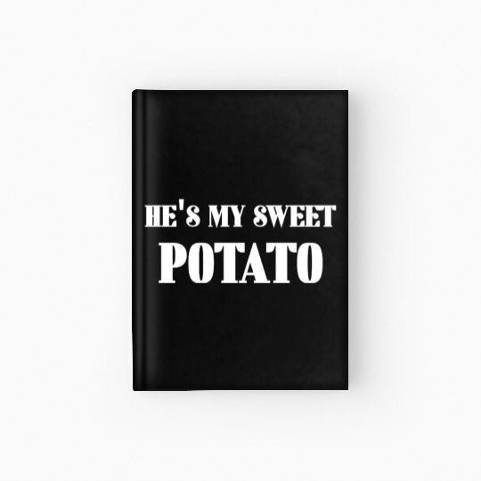 He's My Sweet Potato Hardcover Journal