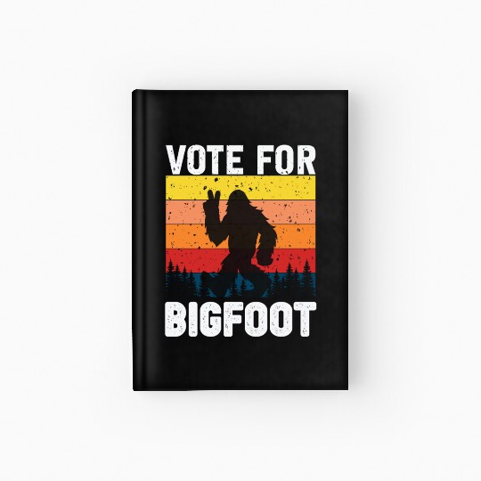 Vote For Bigfoot Funny Retro Graphic Novelty Hardcover Journal