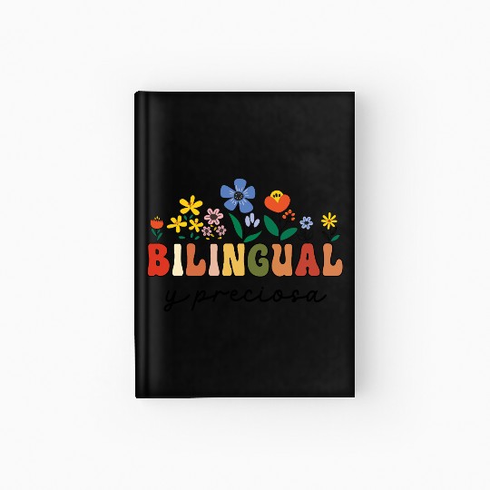 Bilingual Spanish Teacher Bilingual y preciosa Hardcover Journal