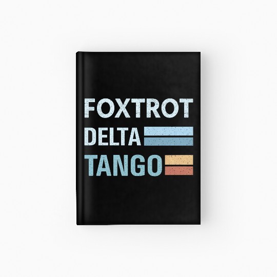 foxtrot delta tango Hardcover Journal