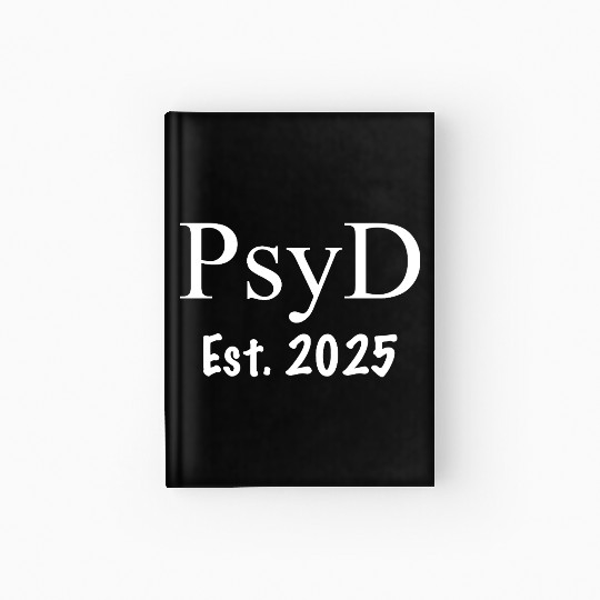 PsyD Psychology Graduation Gift - PsyD 2025 Hardcover Journal