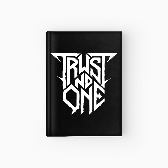 Trust No One metal aesthetics Hardcover Journal