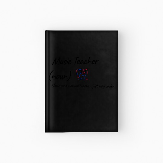 Music Teacher Same As Normal Teacher Cooler Hardcover Journal