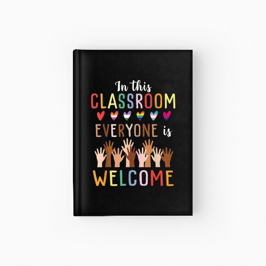 Everyone Is Welcome Here Idaho Teacher Hardcover Journal