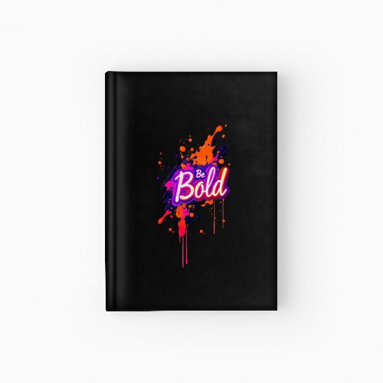 Inspirational Neon Colors Be Bold Motivational Gra Hardcover Journal