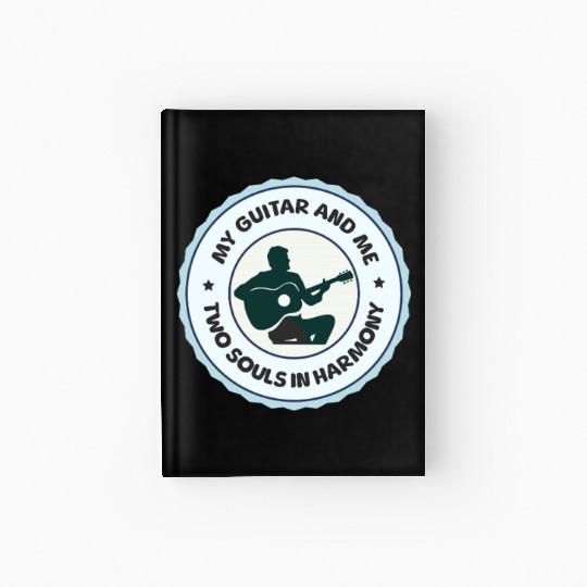 Gitarrist: My Guitar And Me, Two Souls In Harmony Hardcover Journal