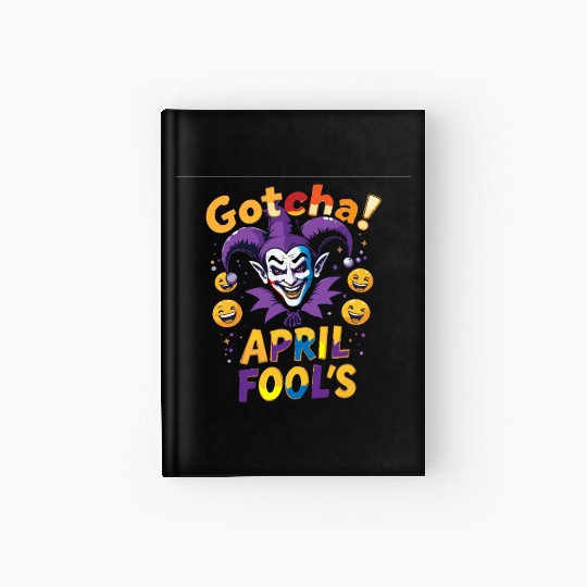 "Gotcha! April Fool’s – Funny Jester & Prank Hardcover Journal