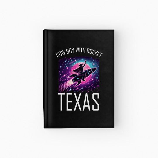 Cowboy with Rocket – Texas Space Adventure Hardcover Journal
