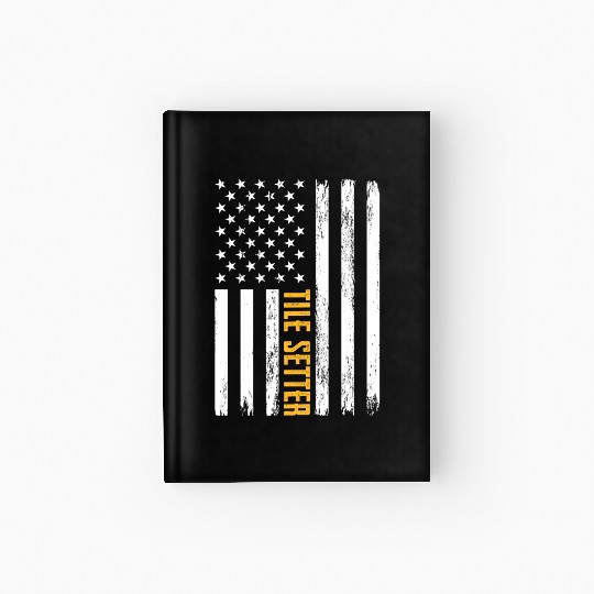 Tile Setter American Flag Patriotic Work Hardcover Journal