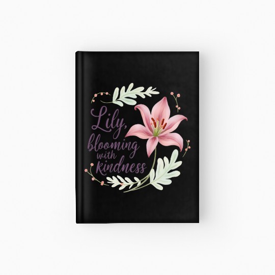 Lily, blooming with kindness Hardcover Journal