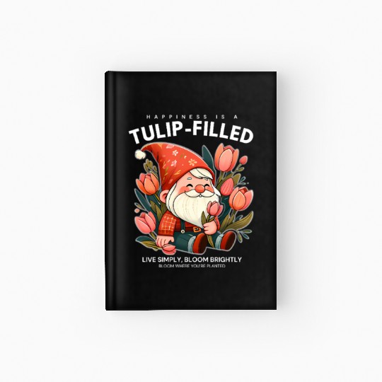 Tulip-Filled Happiness – Bloom Brightly Hardcover Journal