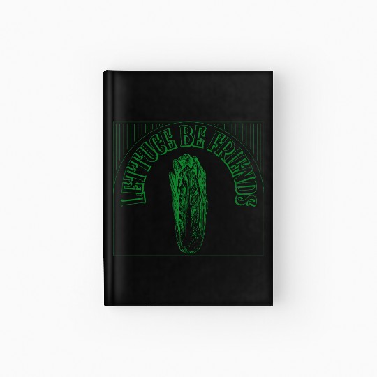 "Lettuce Be Friends" Funny Quote | Gardening Gift Hardcover Journal