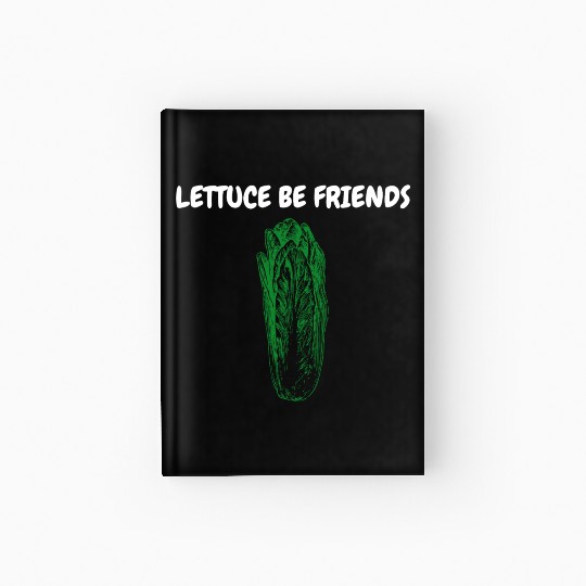 "Lettuce Be Friends" Funny Quote | Gardening Gift Hardcover Journal