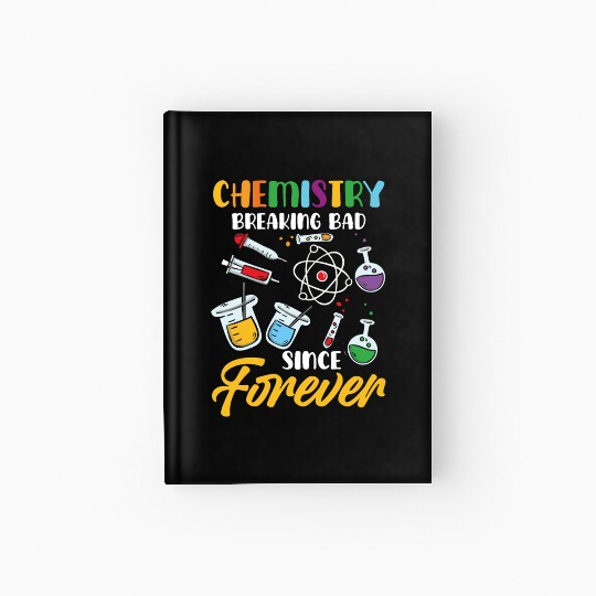 Chemistry Breaking Bad Since Forever STEM Hardcover Journal