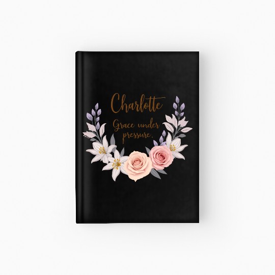Charlotte, grace under pressure Hardcover Journal
