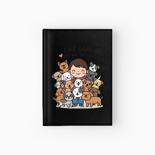 dog lovers life goal Hardcover Journal