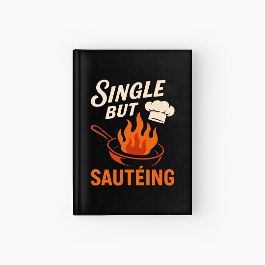 Bachelor Who Cooks Well Home Chef Solo Cook Hardcover Journal