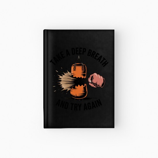 Take a deep breath and try again Hardcover Journal