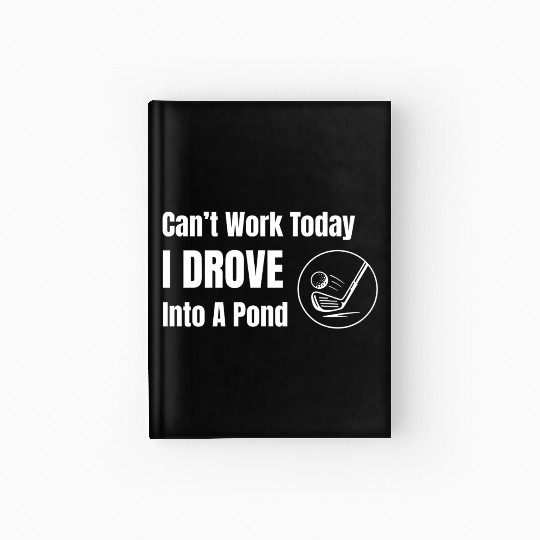 Goss Apparel: I Drove Into A Pond Hardcover Journal