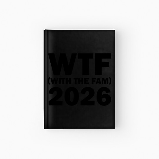WTF With The Fam 2026 WTF Family Reunion 202famil6 Hardcover Journal