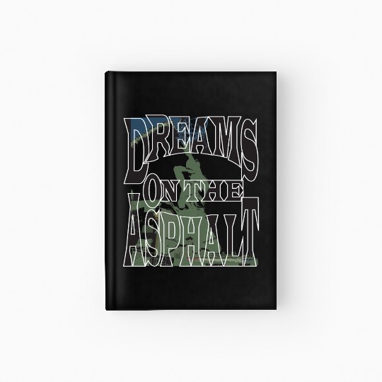 Dream on the Asphalt Hardcover Journal