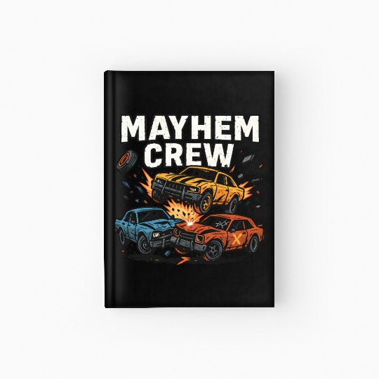 Mayhem crew derby Hardcover Journal crash race design wreckfest