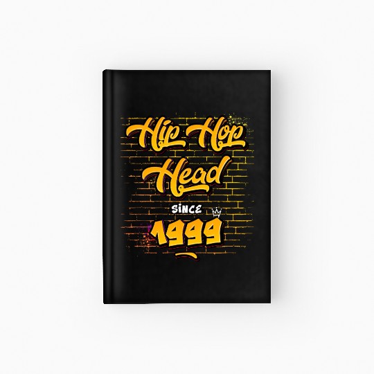 Hip-Hop Head Since 1999 - 26 Years of Street Hardcover Journal