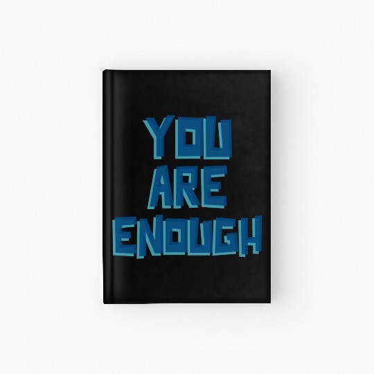 YOU ARE ENOUGH Hardcover Journal