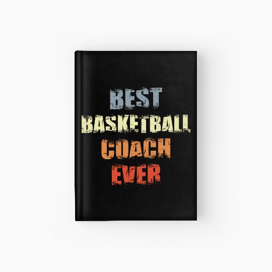 Basketball Coach Motivation Hardcover Journal