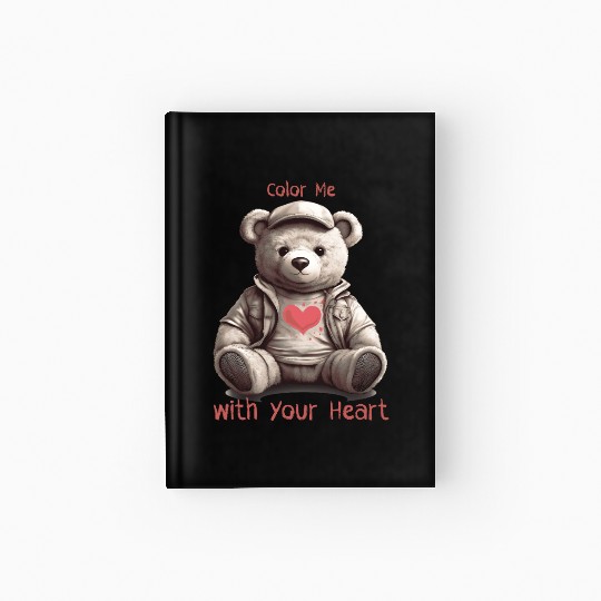 teddy bear - color me with your heart Hardcover Journal