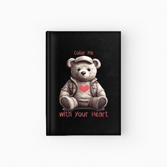 teddy bear - color me with your heart Hardcover Journal