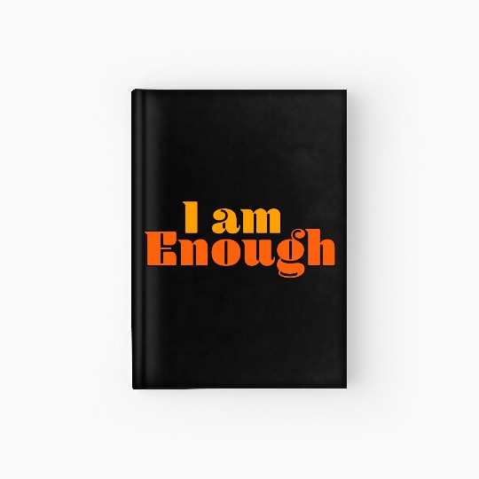 I Am Enough – Self-Love Affirmation Typography Hardcover Journal
