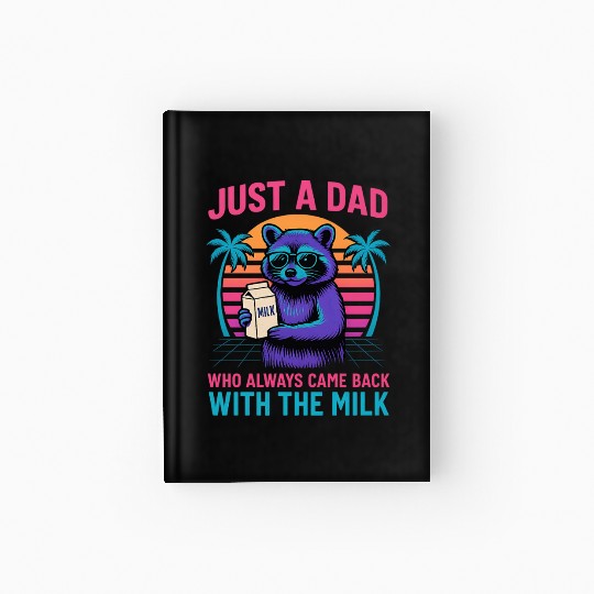 Just A Dad With The Milk – Vaporwave Retro Raccoon Hardcover Journal