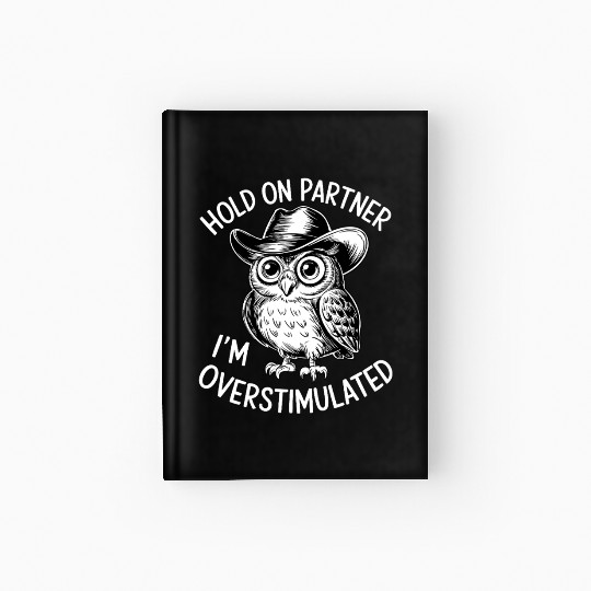 Neurodivergent Overstimulated Hardcover Journal