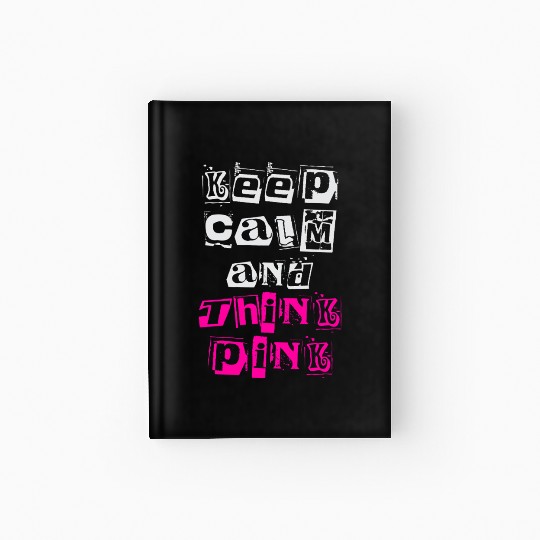 Keep Calm And Pink Breast Cancer Awareness Hardcover Journal