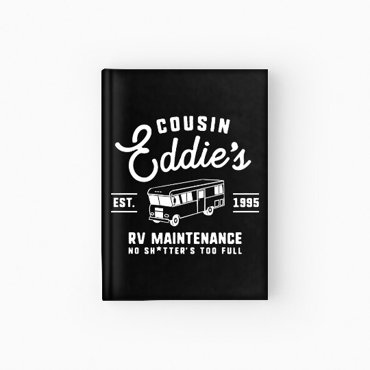 Cousin Eddie s RV Maintenance Funny Movie Hardcover Journal