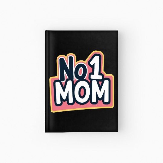 Number 1 Mom - Colorful & Loving Mother's Day Hardcover Journal