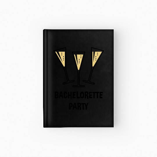 Bachelorette Party (Sparkling Wine Funnel Shut 2C) Hardcover Journal
