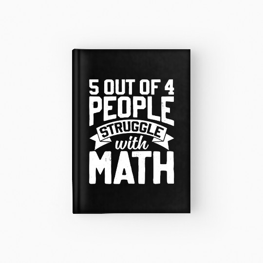 Math teacher joke for mathematics mathematician Hardcover Journal