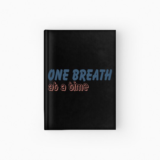 One Breath At A Time Runner Running Mindful Breath Hardcover Journal