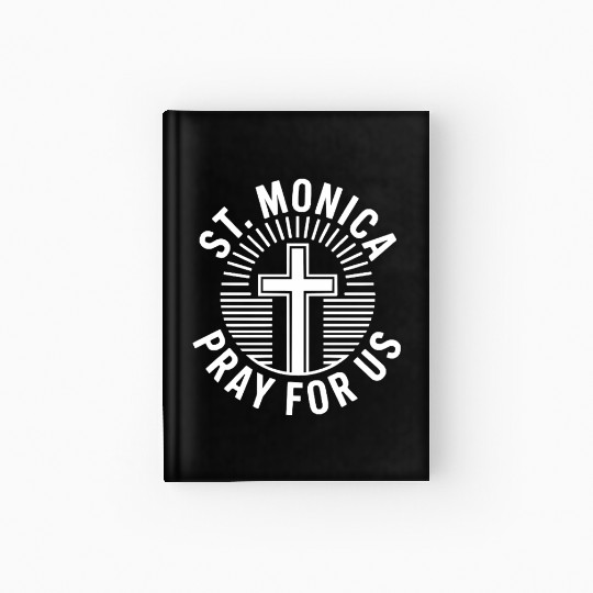 St. Monica Pray for Us Catholic Patronage Prayer Hardcover Journal