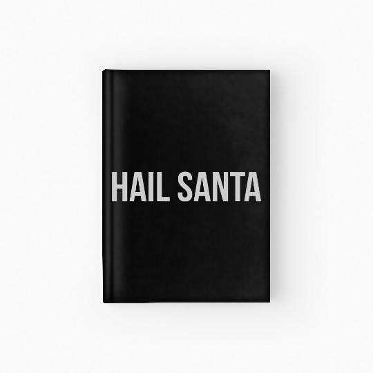 Hail Santa Hardcover Journal