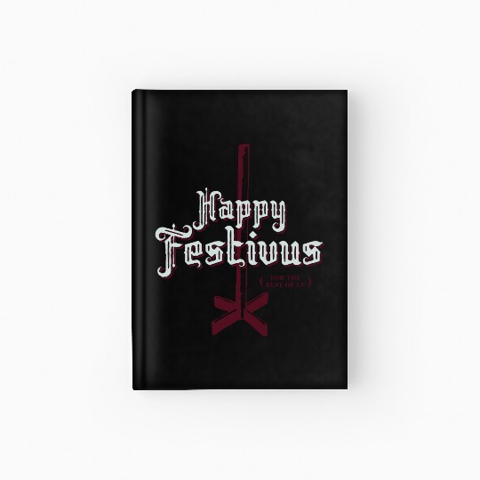 Happy Festivus For The Rest of Us Hardcover Journal