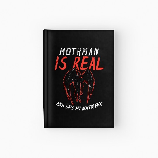 Mothman Is My Boyfriend For Cryptid Lover Hardcover Journal