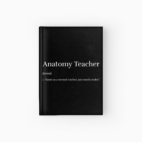 Anatomy Teacher Hardcover Journal