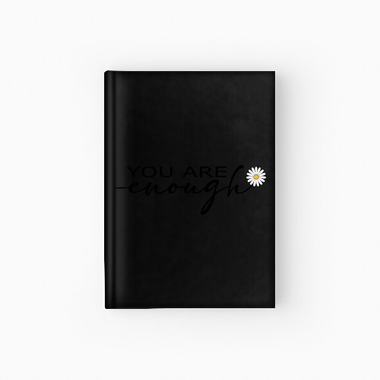 You Are Enough – Self-love Hardcover Journal