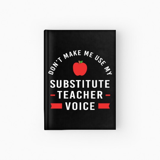 Back To School Substitute Teacher Hardcover Journal