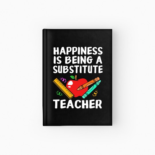 Substitute Teacher Back To School Hardcover Journal
